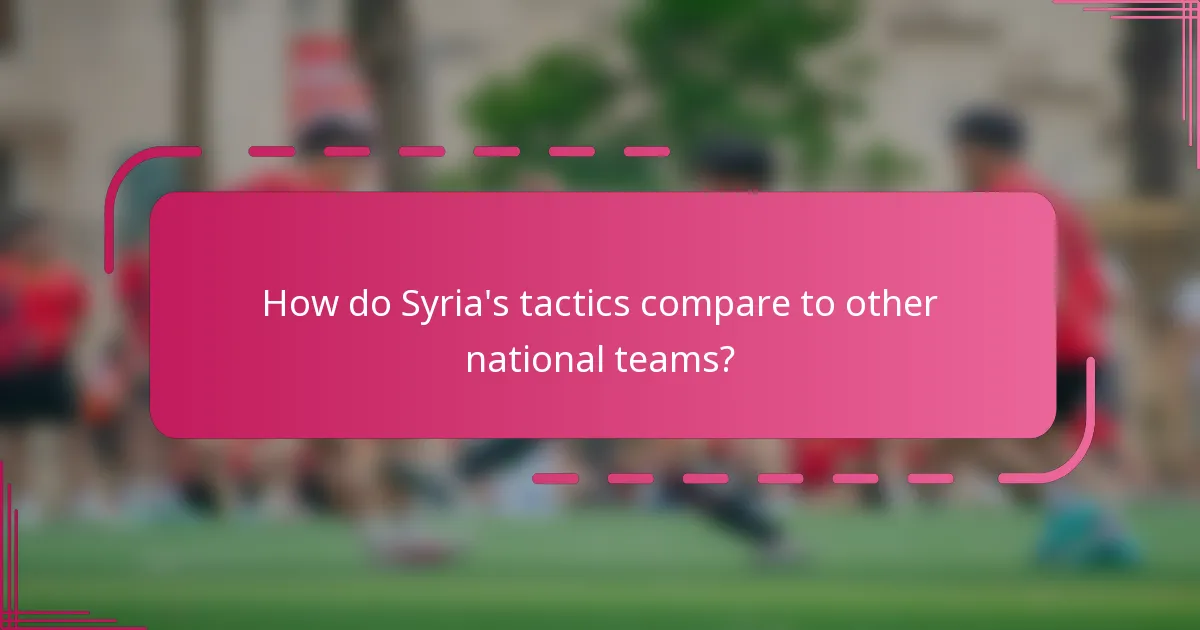 How do Syria's tactics compare to other national teams?